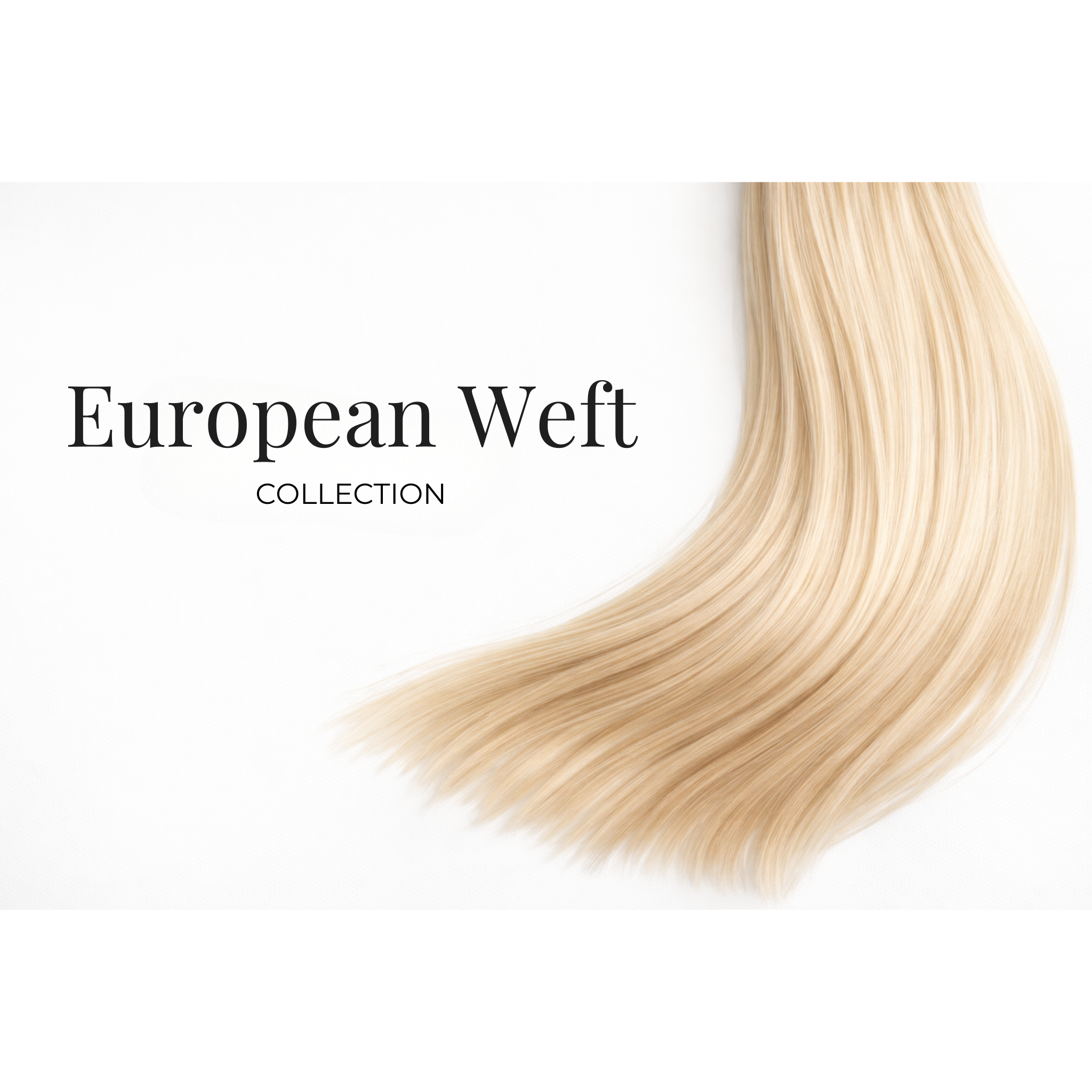 European Weft Hair Extensions